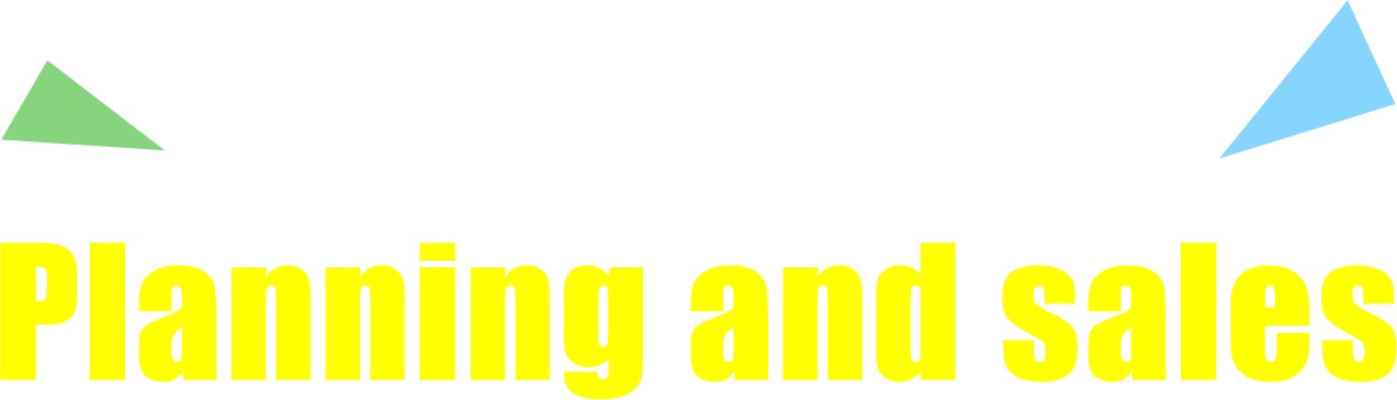 企画・営業  Planning and sales